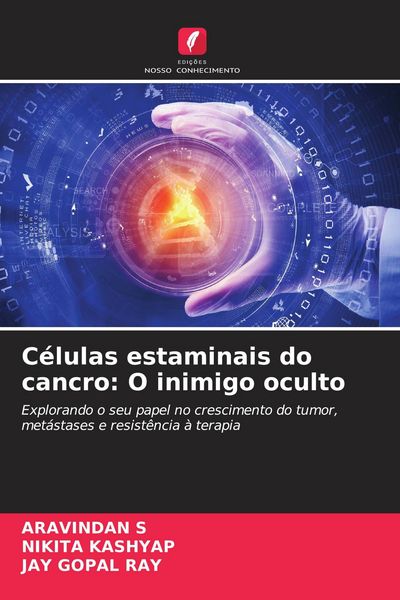 Produktbild: C&eacute;lulas estaminais do cancro: O inimigo oculto