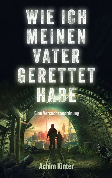 Produktbild: Wie ich meinen Vater gerettet habe