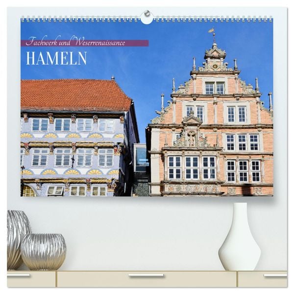 Hameln - Fachwerk und Weserrenaissance (hochwertiger Premium Wandkalender 2025 DIN A2 quer), Kunstdruck in Hochglanz