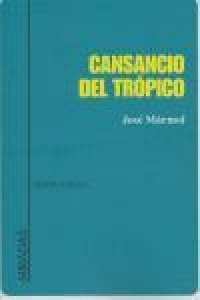 Produktbild: Cansancio del tr&oacute;pico : (antolog&iacute;a de escritos sobre literatura)