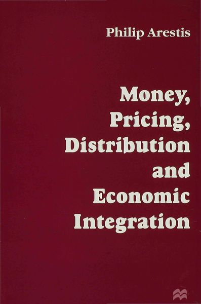 Produktbild: Money, Pricing, Distribution and Economic Integration