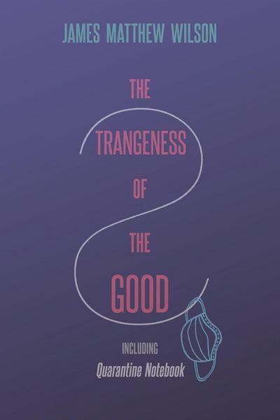 Produktbild: The Strangeness of the Good, Including Quarantine Notebook