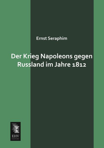 Produktbild: Der Krieg Napoleons gegen Russland im Jahre 1812