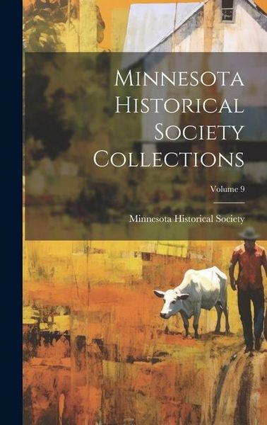 Produktbild: Minnesota Historical Society Collections; Volume 9