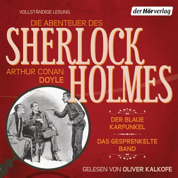 Die Abenteuer des Sherlock Holmes: Der blaue Karfunkel & Das gesprenkelte Band