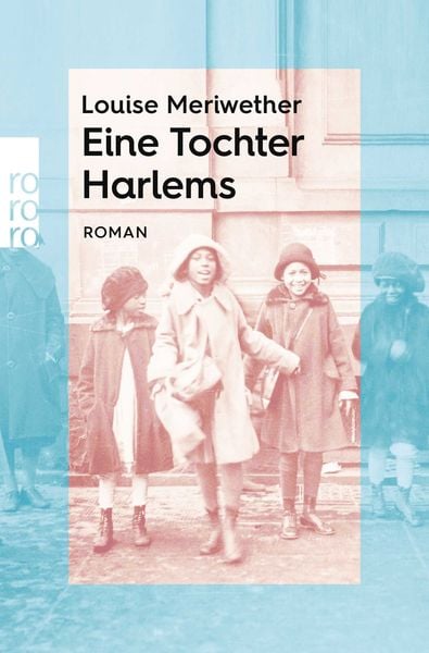 Eine Tochter Harlems, Taschenbuch von Louise Meriwether, Rowohlt Taschenbuch, 978-3-499-01295-2