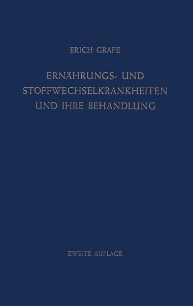 Ernährungs- und Stoffwechselkrankheiten und ihre Behandlung, Taschenbuch von Erich Grafe, Springer Berlin, 9783642866395