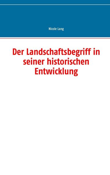 Produktbild: Der Landschaftsbegriff in seiner historischen Entwicklung