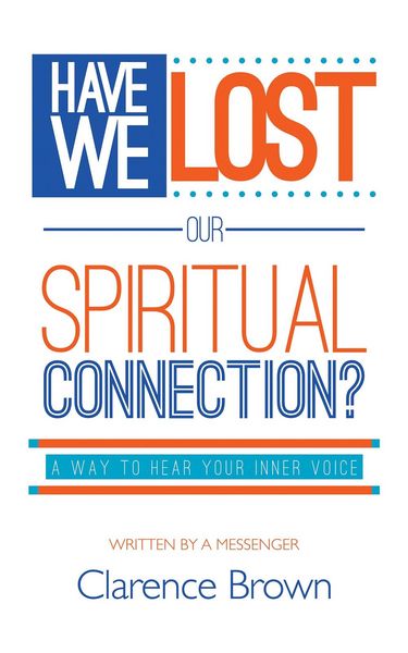 Produktbild: Have We Lost Our Spiritual Connection?