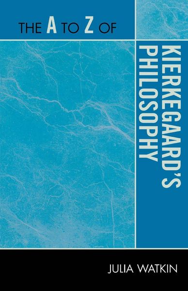 Produktbild: The A to Z of Kierkegaard's Philosophy