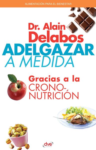 Produktbild: Adelgazar a medida gracias a la crononutrici&oacute;n