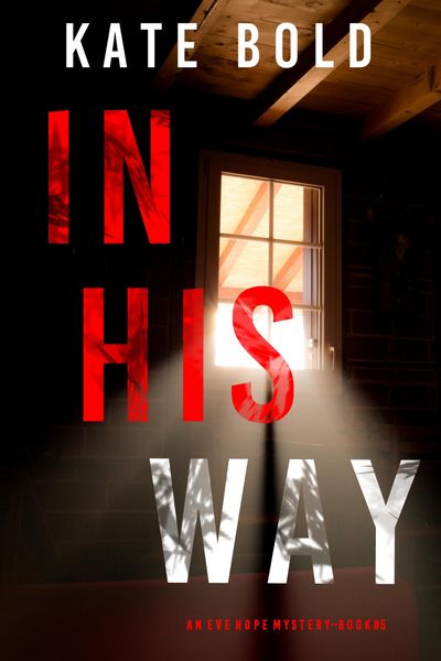 Produktbild: In His Way (An Eve Hope FBI Suspense Thriller-Book 5)