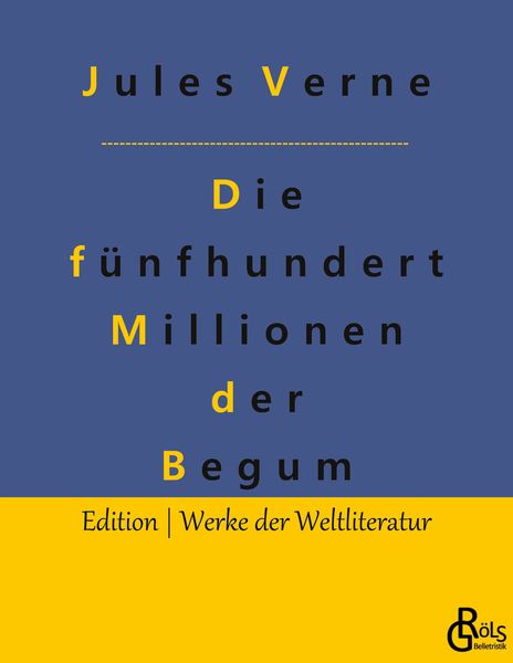 Produktbild: Die f&uuml;nfhundert Millionen der Begum