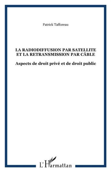 Produktbild: La Radiodiffusion Par Satellite Et La Retransmission Par Cable