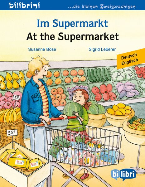Im Supermarkt (Deutsch-Englisch), Taschenbuch von Susanne Böse, Bilibri, 978-3-695-05182-3