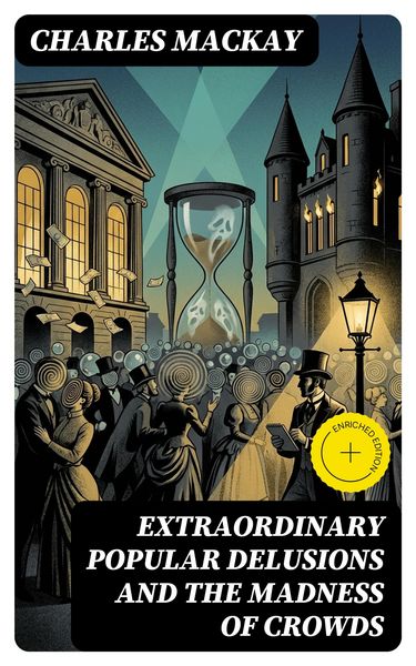 Produktbild: Extraordinary Popular Delusions and the Madness of Crowds