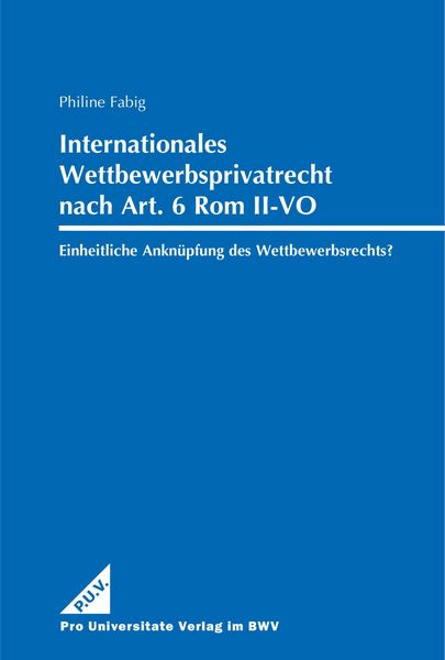 Produktbild: Internationales Wettbewerbsprivatrecht nach Art. 6 Rom II-VO -