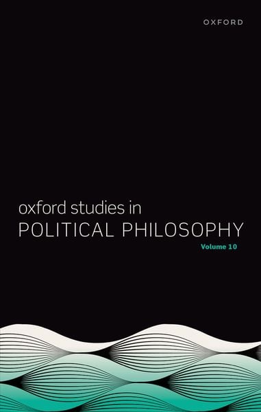 Produktbild: Oxford Studies in Political Philosophy Volume 10