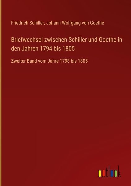 Produktbild: Briefwechsel zwischen Schiller und Goethe in den Jahren 1794 bis 1805
