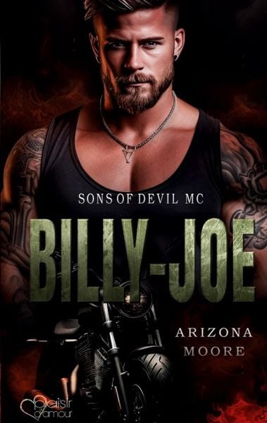 Billy-Joe (Sons of Devil MC Teil 5), Taschenbuch von Arizona Moore, Plaisir d'Amour Verlag, 9783864958571