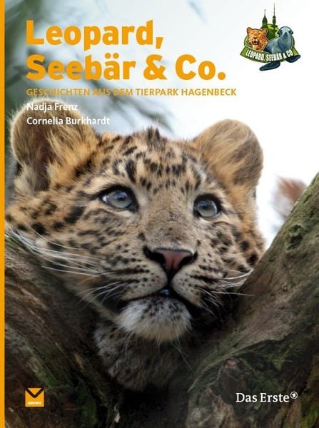 Leopard, Seebär & Co., Gebundene Ausgabe von Cornelia Burkart,Nadja Frenz,Nadja I. Burkart Frenz, Moewig - ein Verlag der Edel Verlagsgruppe,