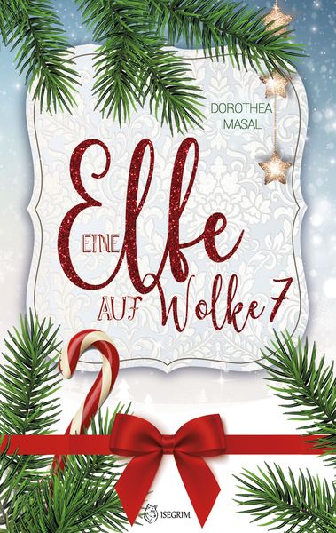 Eine Elfe auf Wolke 7, Taschenbuch von Dorothea Masal, Isegrim, 9783954529681