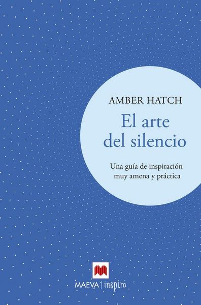 Produktbild: El arte del silencio : una gu&iacute;a de inspiraci&oacute;n muy amena y pr&aacute;ctica