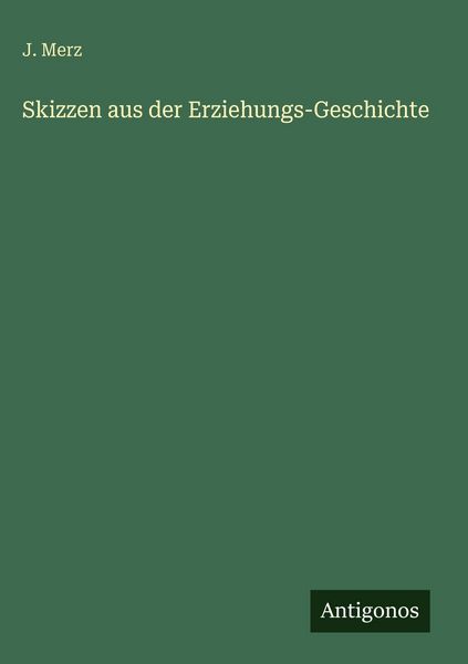 Produktbild: Skizzen aus der Erziehungs-Geschichte