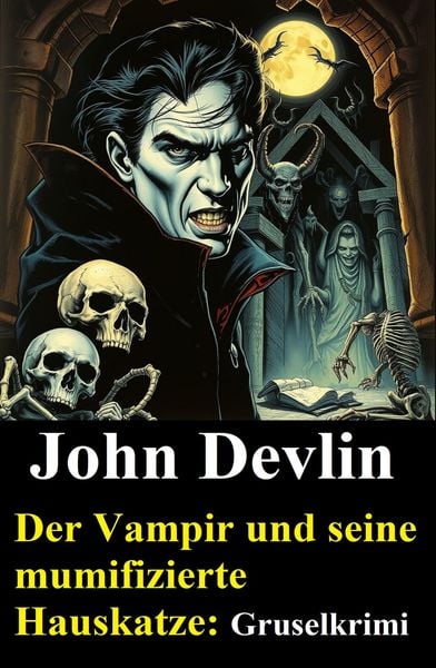 Produktbild: Der Vampir und seine mumifizierte Hauskatze: Gruselkrimi
