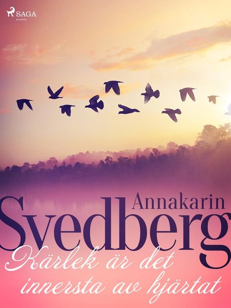 Produktbild: K&auml;rlek &auml;r det innersta av hj&auml;rtat