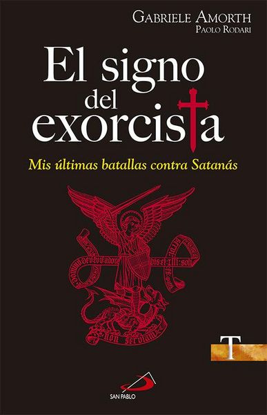 Produktbild: El signo del exorcista : mis &uacute;ltimas batallas contra Satan&aacute;s