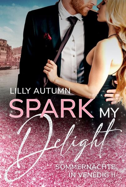 Produktbild: Spark my Delight - Sommern&auml;chte in Venedig