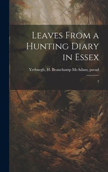 Produktbild: Leaves From a Hunting Diary in Essex: 2