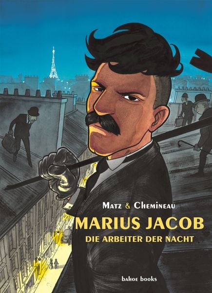 Marius Jacob, Gebundene Ausgabe von Matz , Léonard Chemineau, Bahoe books, 9783903478077