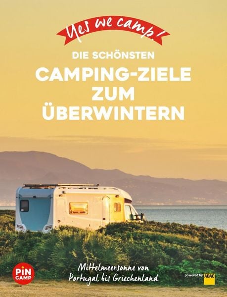 Produktbild: Yes we camp! Die sch&ouml;nsten Camping-Ziele zum &Uuml;berwintern