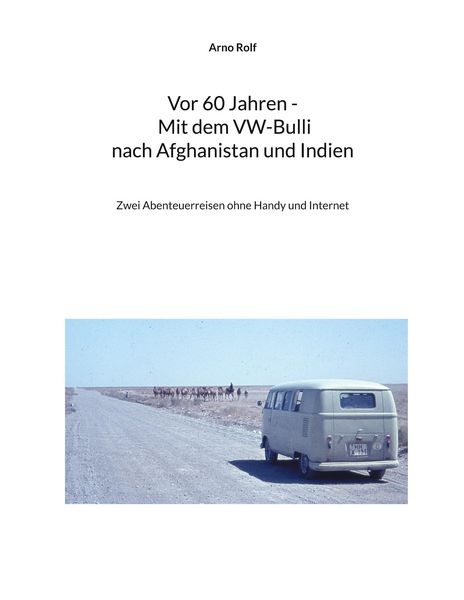 Produktbild: Vor 60 Jahren - Mit dem VW-Bulli nach Afghanistan und Indien