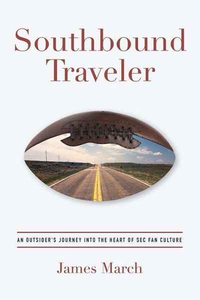 Produktbild: Southbound Traveler: An Outsider's Journey into the Heart of SEC Fan Culture