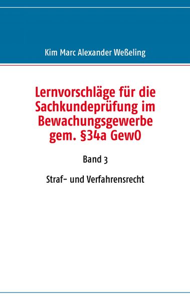 Produktbild: Lernvorschl&auml;ge f&uuml;r die Sachkundepr&uuml;fung im Bewachungsgewerbe gem. &sect;34a GewO