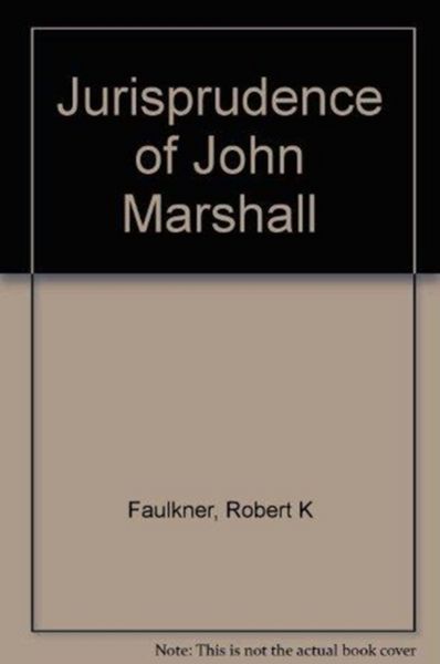 Produktbild: Faulkner, R: The Jurisprudence of John Marshall