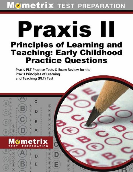 Produktbild: PRAXIS II Principles of Learning and Teaching: Early Childhood Practice Questions