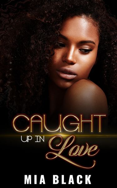 Produktbild: Caught Up In Love (Caught Up Series, #1)