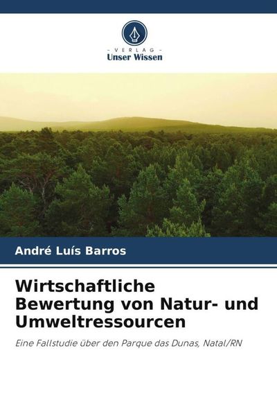 Produktbild: Wirtschaftliche Bewertung von Natur- und Umweltressourcen