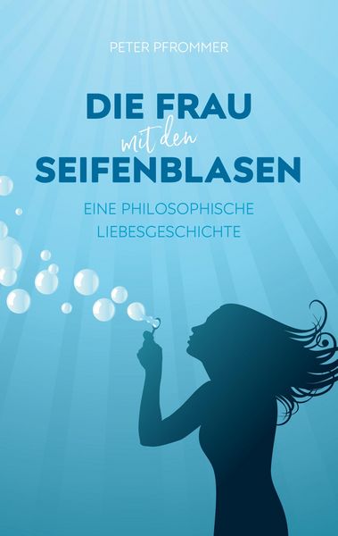 Produktbild: Die Frau mit den Seifenblasen