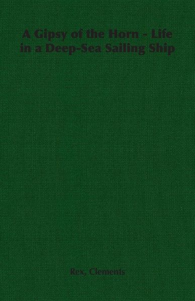 Produktbild: A Gipsy of the Horn - Life in a Deep-Sea Sailing Ship