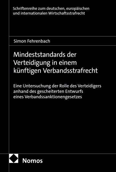 Produktbild: Mindeststandards der Verteidigung in einem k&uuml;nftigen Verbandsstrafrecht