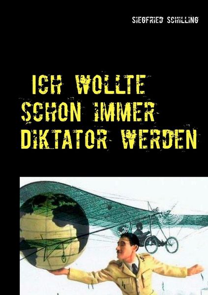 Produktbild: Ich wollte schon immer Diktator werden