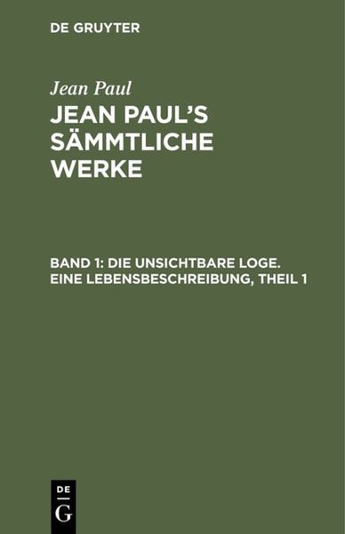Produktbild: Die unsichtbare Loge. Eine Lebensbeschreibung, Theil 1