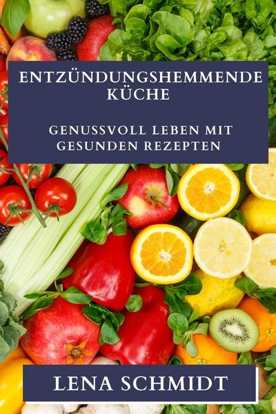 Produktbild: Entz&uuml;ndungshemmende K&uuml;che