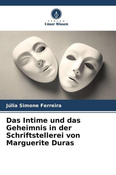 Produktbild: Das Intime und das Geheimnis in der Schriftstellerei von Marguerite Duras