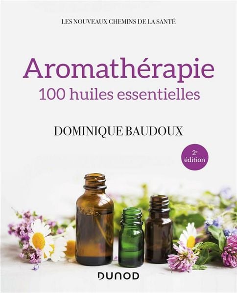 Produktbild: Aromath&eacute;rapie : 100 huiles essentielles